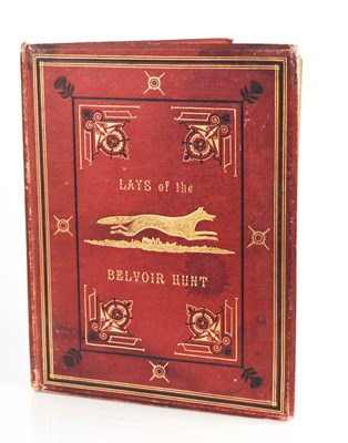 Lot 372 - Lays of the Belvoir Hunt, Published by...